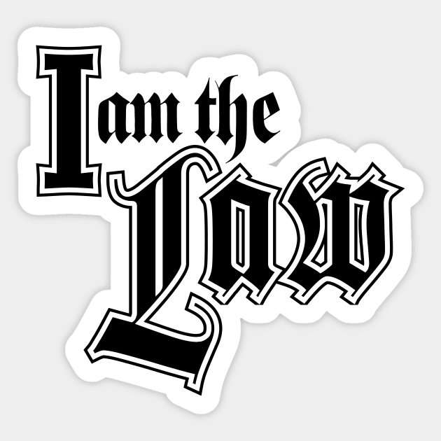 I am the LAW Sticker by daviz_industries